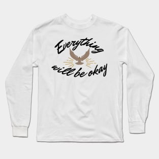 Everything will be okay Long Sleeve T-Shirt